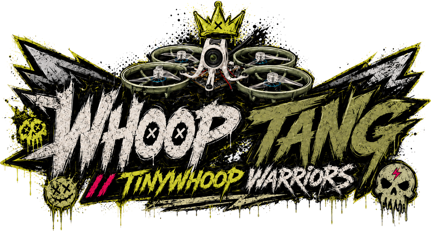 WHOOP TANG Tiny Whoop Warriors